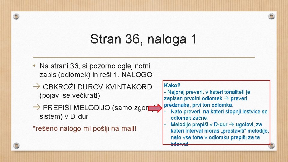 Stran 36, naloga 1 • Na strani 36, si pozorno oglej notni zapis (odlomek)