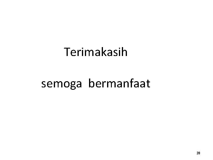 Terimakasih semoga bermanfaat 28 28 