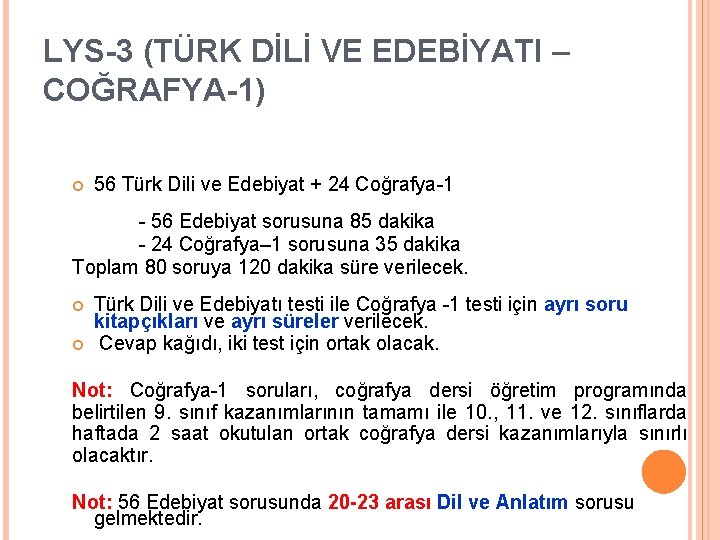 LYS-3 (TÜRK DİLİ VE EDEBİYATI – COĞRAFYA-1) 56 Türk Dili ve Edebiyat + 24