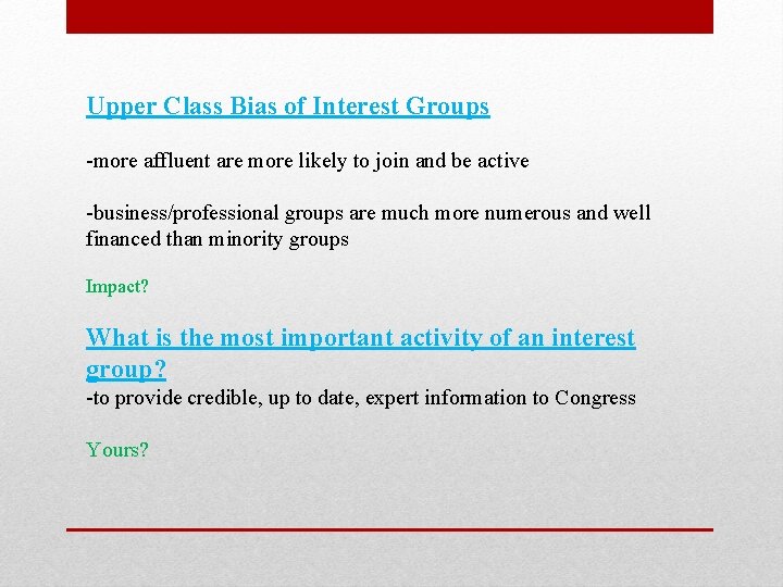 Upper Class Bias of Interest Groups -more affluent are more likely to join and