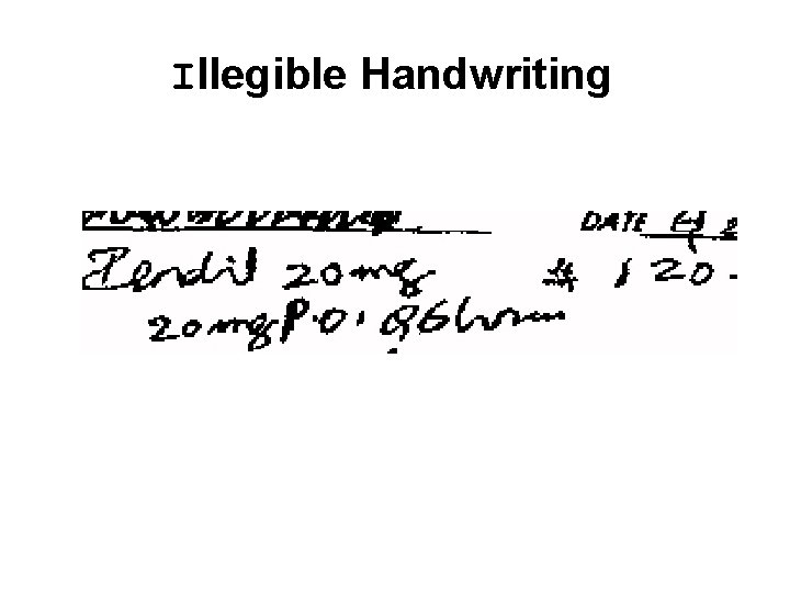 Illegible Handwriting 