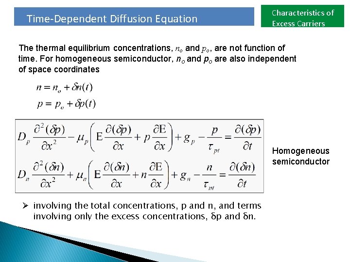 Time-Dependent Diffusion Equation Characteristics of Excess Carriers The thermal equilibrium concentrations, no and po,