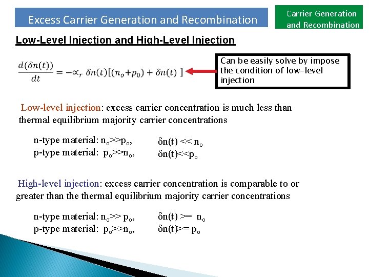 Excess Carrier Generation and Recombination Low-Level Injection and High-Level Injection Can be easily solve