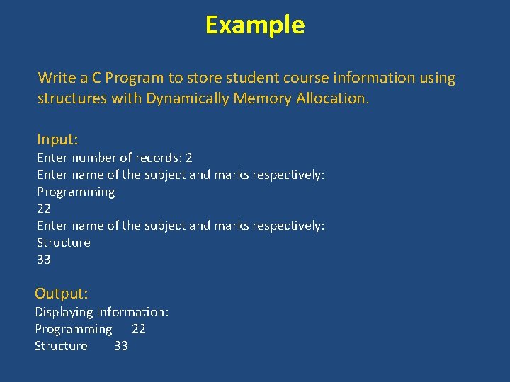 Example Write a C Program to store student course information using structures with Dynamically