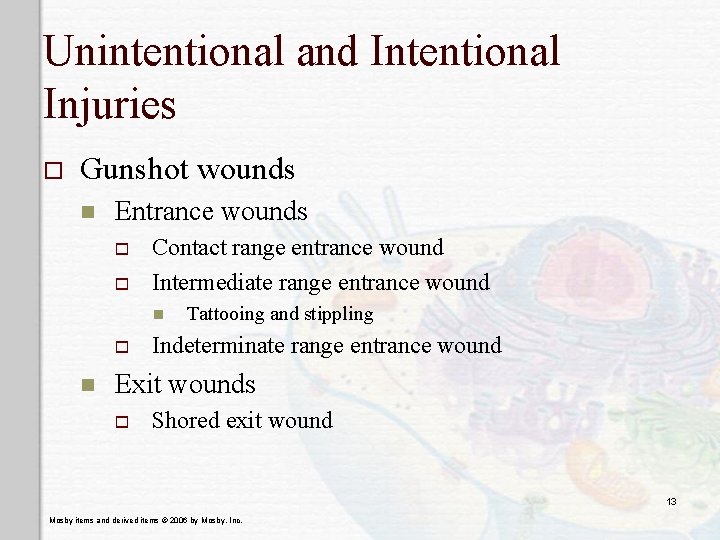 Unintentional and Intentional Injuries o Gunshot wounds n Entrance wounds o o Contact range Unintentional and Intentional Injuries o Gunshot wounds n Entrance wounds o o Contact range
