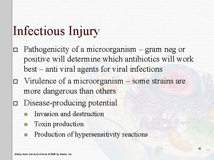 Infectious Injury o o o Pathogenicity of a microorganism – gram neg or positive