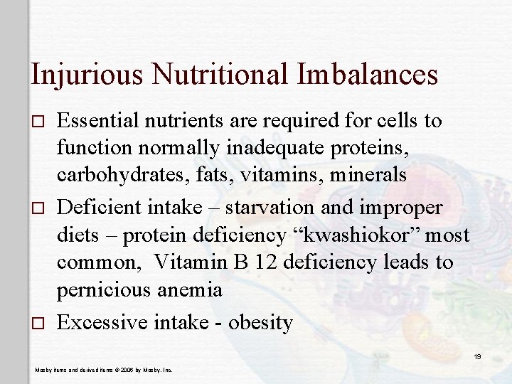 Injurious Nutritional Imbalances o o o Essential nutrients are required for cells to function Injurious Nutritional Imbalances o o o Essential nutrients are required for cells to function