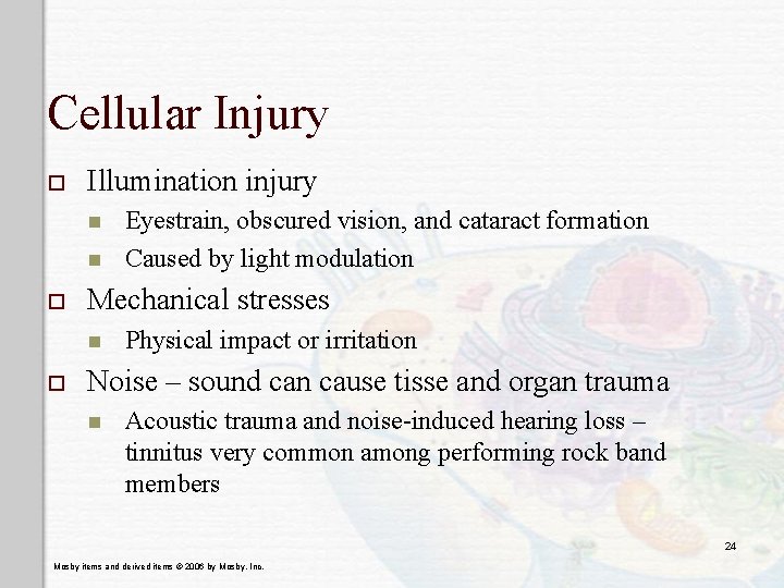 Cellular Injury o Illumination injury n n o Mechanical stresses n o Eyestrain, obscured Cellular Injury o Illumination injury n n o Mechanical stresses n o Eyestrain, obscured
