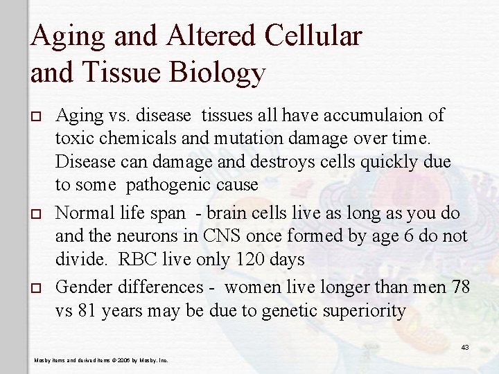 Aging and Altered Cellular and Tissue Biology o o o Aging vs. disease tissues