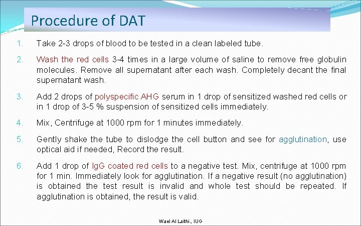 Procedure of DAT 1. Take 2 -3 drops of blood to be tested in