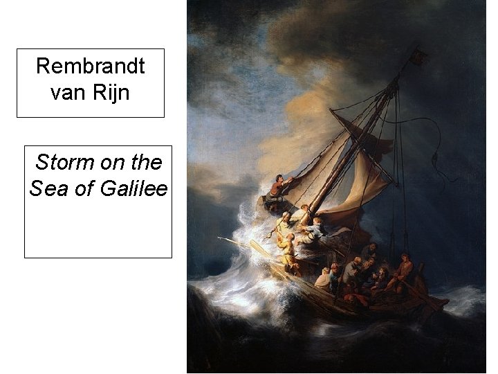 Rembrandt van Rijn Storm on the Sea of Galilee 