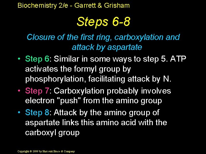 Biochemistry 2/e - Garrett & Grisham Steps 6 -8 Closure of the first ring,