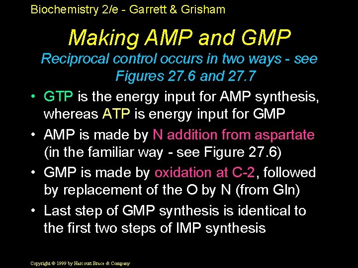 Biochemistry 2/e - Garrett & Grisham Making AMP and GMP • • Reciprocal control