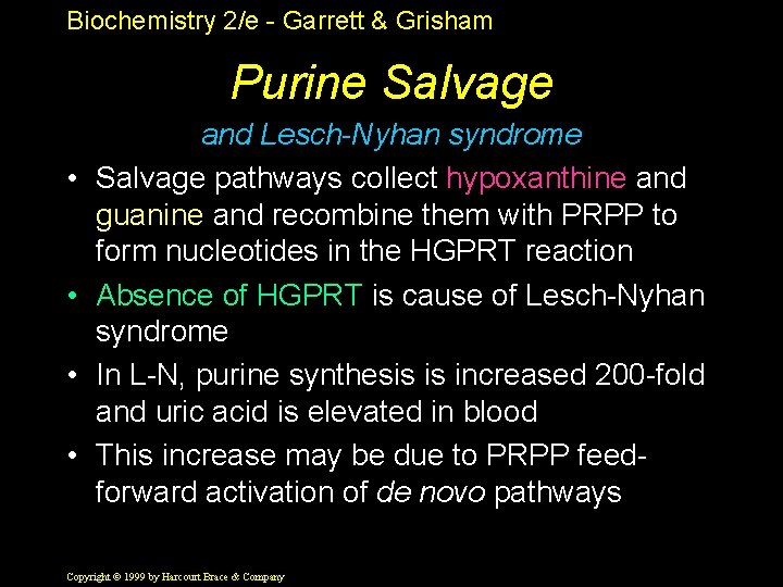 Biochemistry 2/e - Garrett & Grisham Purine Salvage • • and Lesch-Nyhan syndrome Salvage