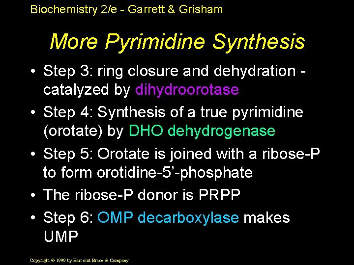 Biochemistry 2/e - Garrett & Grisham More Pyrimidine Synthesis • Step 3: ring closure