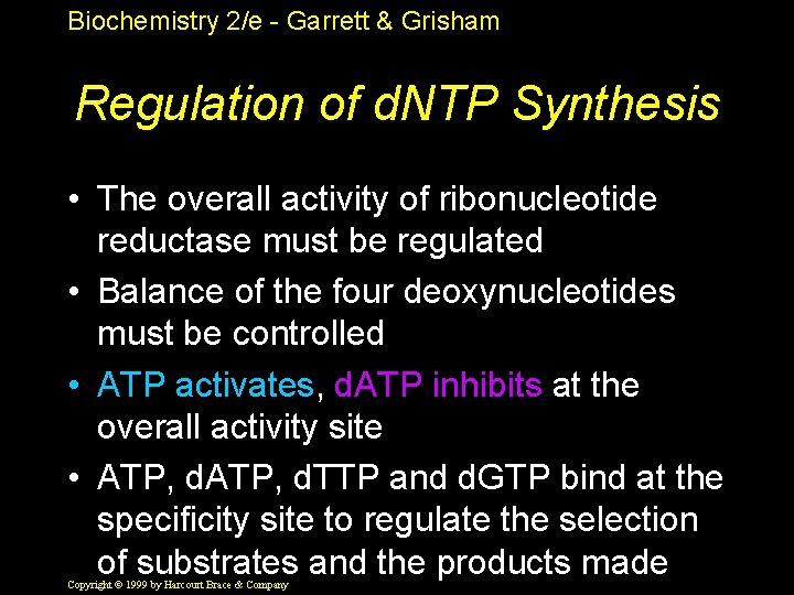 Biochemistry 2/e - Garrett & Grisham Regulation of d. NTP Synthesis • The overall