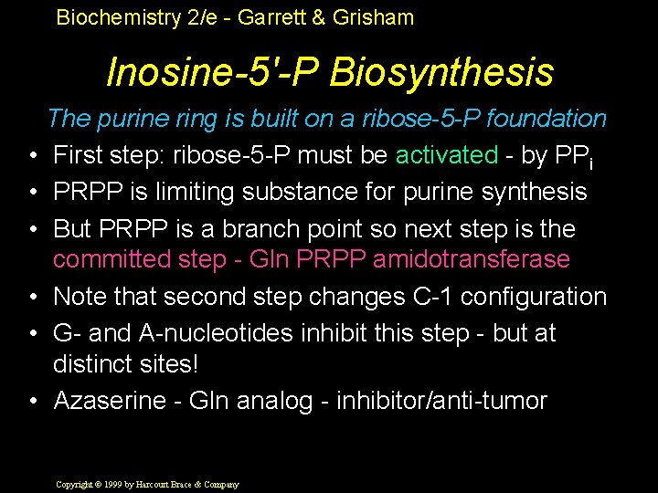 Biochemistry 2/e - Garrett & Grisham Inosine-5'-P Biosynthesis • • • The purine ring