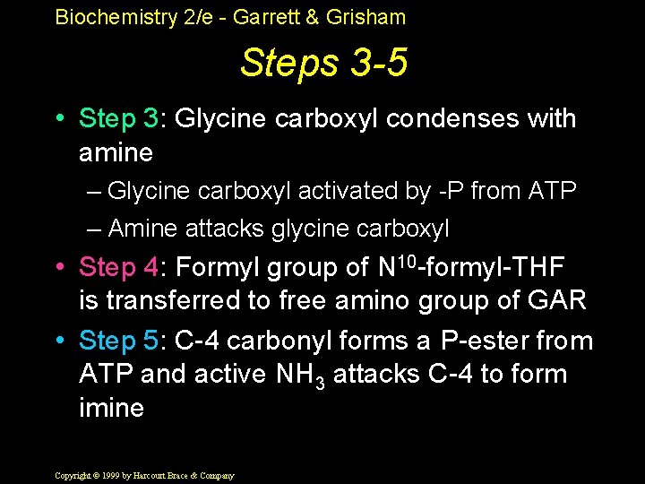 Biochemistry 2/e - Garrett & Grisham Steps 3 -5 • Step 3: Glycine carboxyl