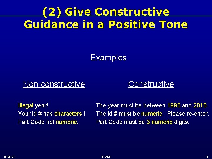 (2) Give Constructive Guidance in a Positive Tone Examples Non-constructive Illegal year! Your id
