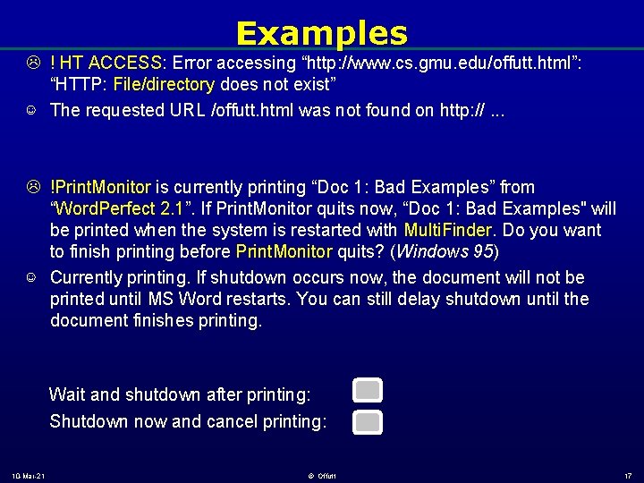 Examples L ! HT ACCESS: Error accessing “http: //www. cs. gmu. edu/offutt. html”: “HTTP: