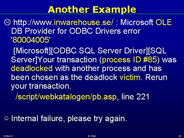 Another Example L http: //www. inwarehouse. se/ : Microsoft OLE DB Provider for ODBC