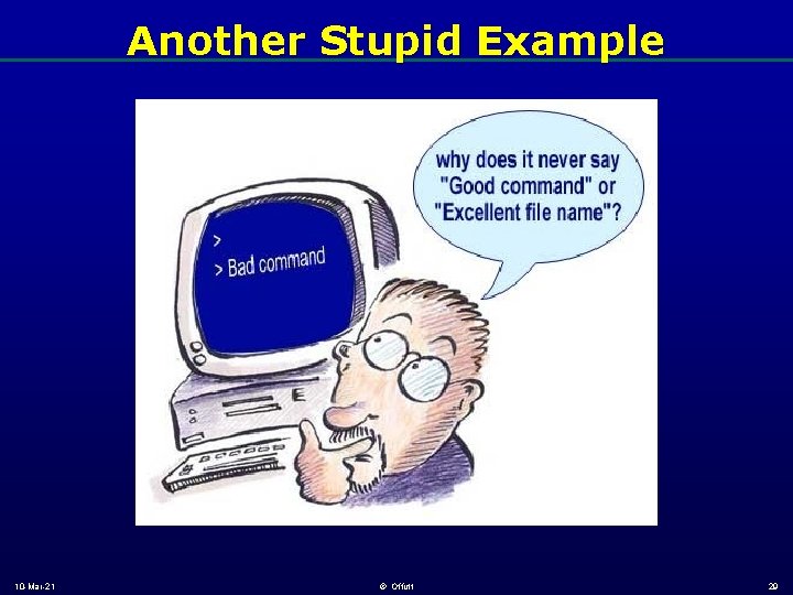 Another Stupid Example 10 -Mar-21 © Offutt 29 