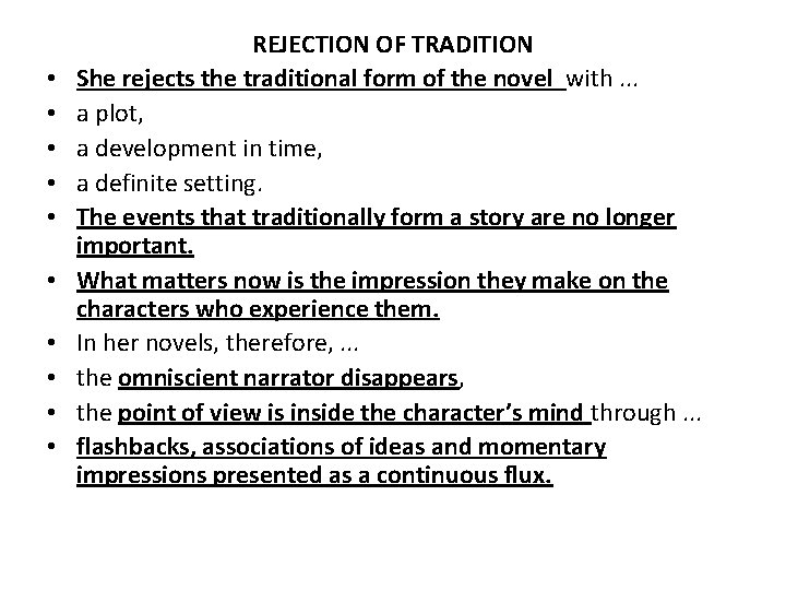  • • • REJECTION OF TRADITION She rejects the traditional form of the