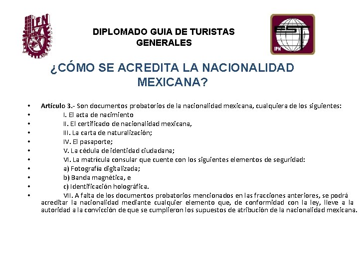 DIPLOMADO GUIA DE TURISTAS GENERALES ¿CÓMO SE ACREDITA LA NACIONALIDAD MEXICANA? • • •