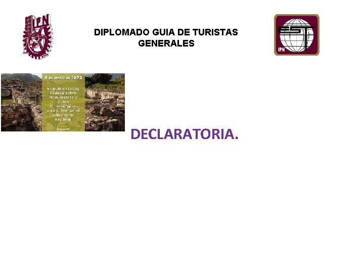 DIPLOMADO GUIA DE TURISTAS GENERALES DECLARATORIA. 