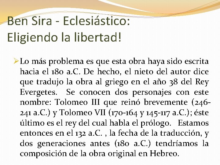 Ben Sira - Eclesiástico: Eligiendo la libertad! ØLo más problema es que esta obra