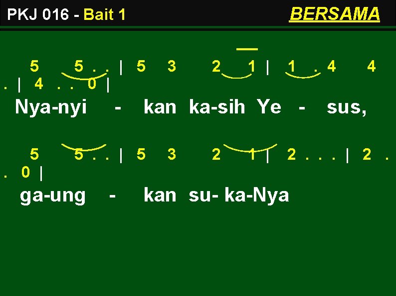 BERSAMA PKJ 016 - Bait 1 5 5. . | 5. | 4. .