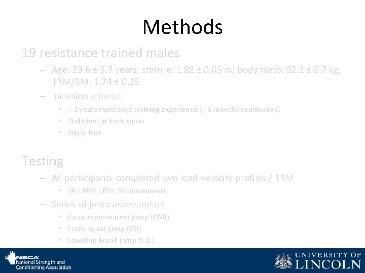Methods 19 resistance trained males – Age: 23. 6 ± 3. 7 years; stature: