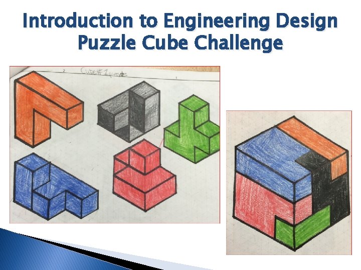 Introduction to Engineering Design Puzzle Cube Challenge Introduction to Engineering Design Puzzle Cube Challenge