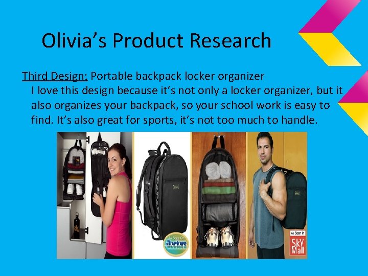 Olivia’s Product Research Third Design: Portable backpack locker organizer I love this design because