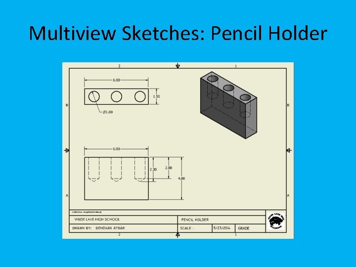 Multiview Sketches: Pencil Holder 