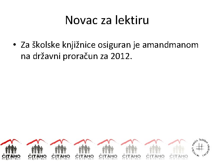 Novac za lektiru • Za školske knjižnice osiguran je amandmanom na državni proračun za