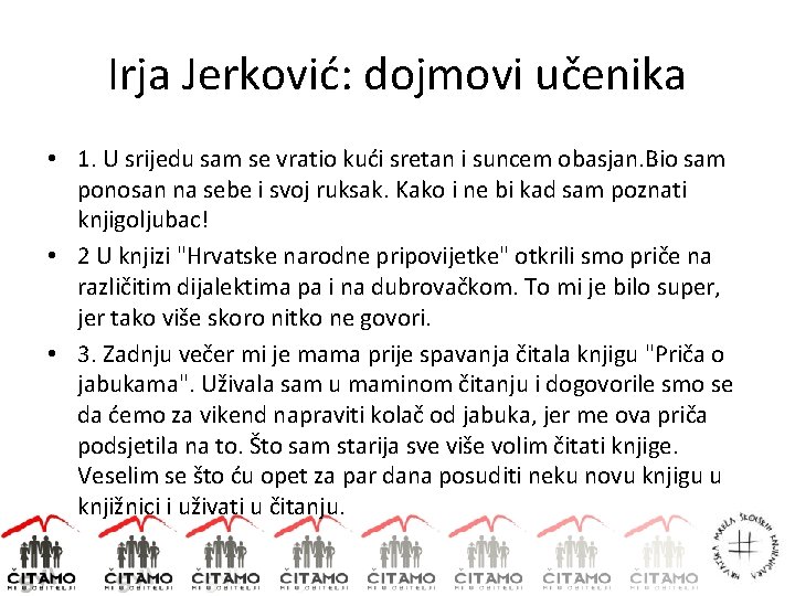 Irja Jerković: dojmovi učenika • 1. U srijedu sam se vratio kući sretan i