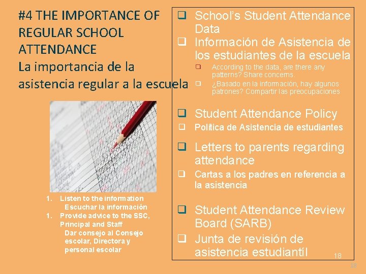 #4 THE IMPORTANCE OF ❑ REGULAR SCHOOL ❑ ATTENDANCE La importancia de la asistencia