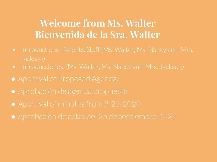 Welcome from Ms. Walter Bienvenida de la Sra. Walter • Introductions: Parents, Staff (Ms.