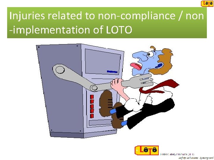 Injuries related to non-compliance / non -implementation of LOTO 
