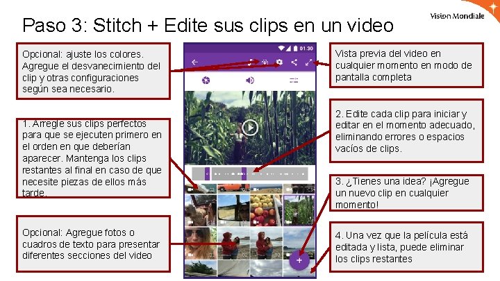 Paso 3: Stitch + Edite sus clips en un video Opcional: ajuste los colores.