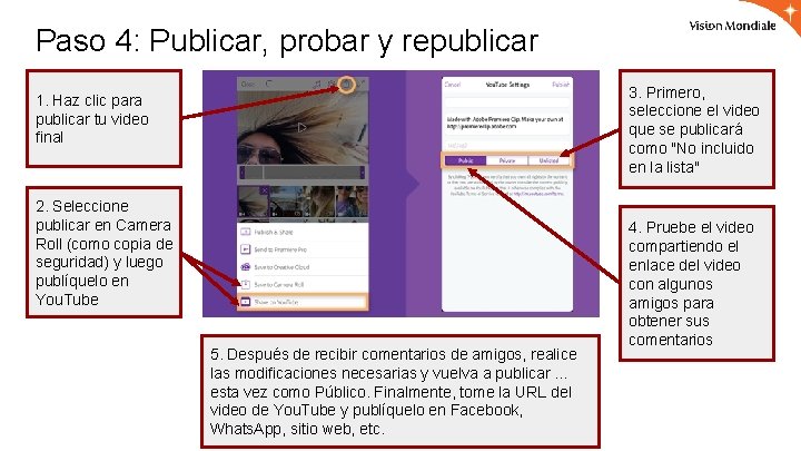 Paso 4: Publicar, probar y republicar 3. Primero, seleccione el video que se publicará