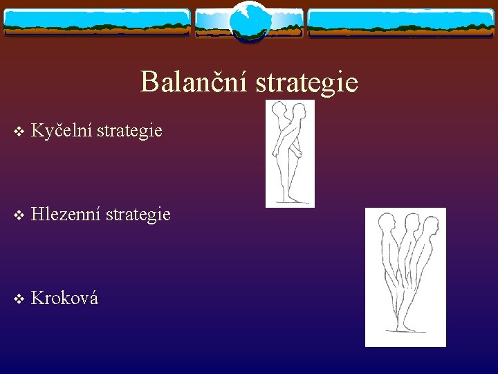 Balanční strategie v Kyčelní strategie v Hlezenní strategie v Kroková 