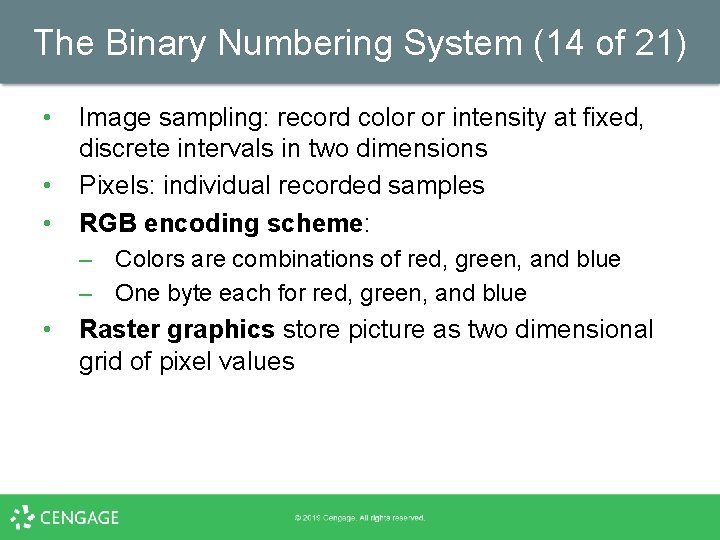The Binary Numbering System (14 of 21) • • • Image sampling: record color