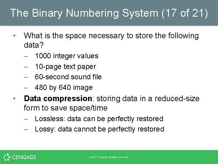 The Binary Numbering System (17 of 21) • What is the space necessary to