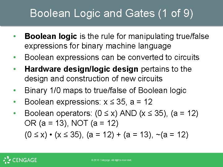 Boolean Logic and Gates (1 of 9) • • • Boolean logic is the