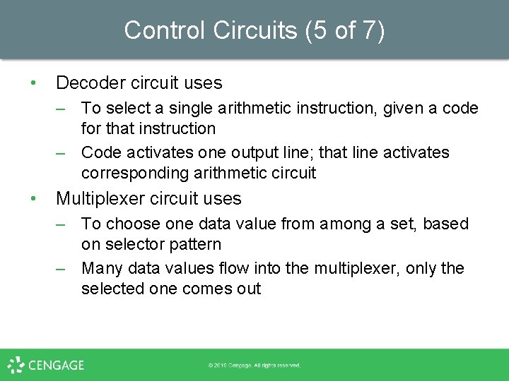 Control Circuits (5 of 7) • Decoder circuit uses – To select a single