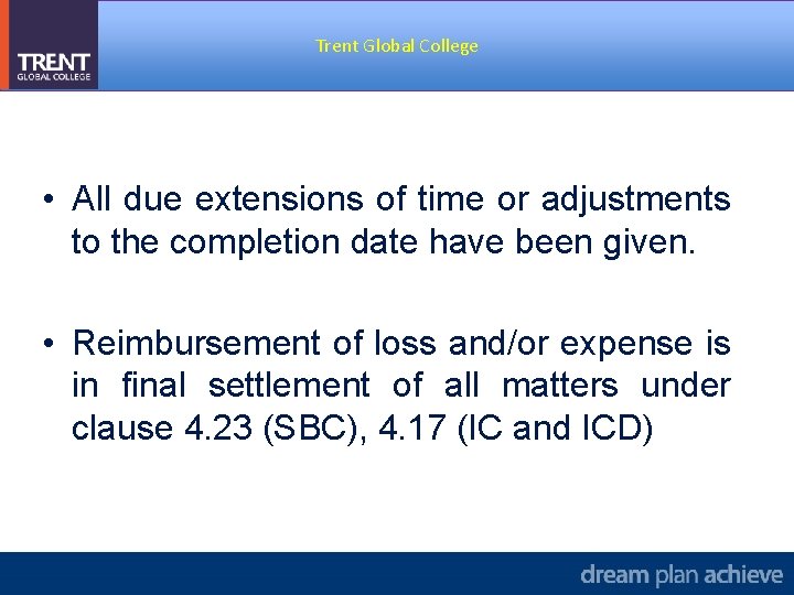 Trent Global College • All due extensions of time or adjustments to the completion