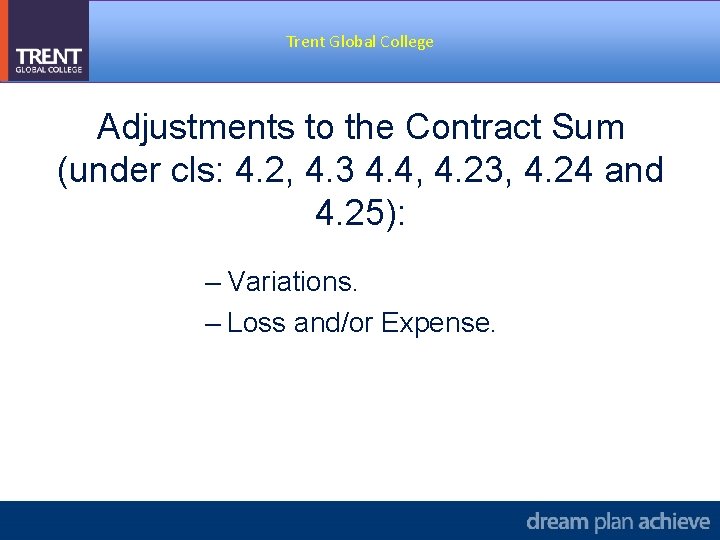 Trent Global College Adjustments to the Contract Sum (under cls: 4. 2, 4. 3