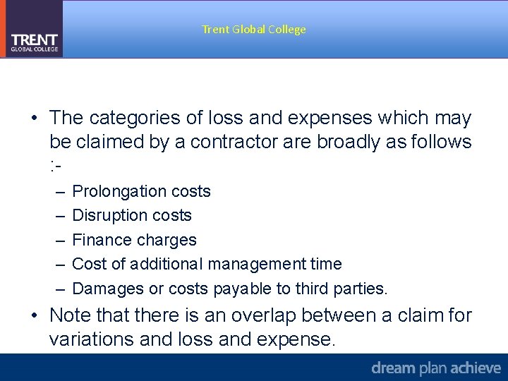 Trent Global College • The categories of loss and expenses which may be claimed